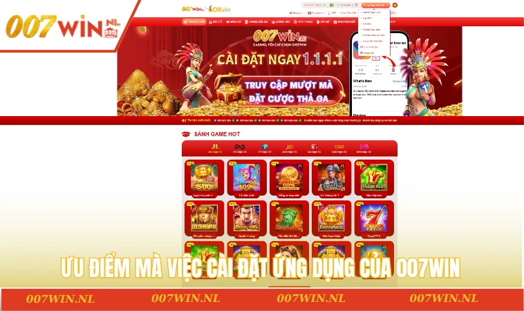 Tải app 007WIN 1 Ưu điểm mà việc cài đặt ứng dụng của 007WIN